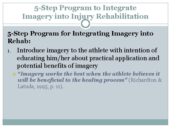 5 -Step Program to Integrate Imagery into Injury Rehabilitation 5 -Step Program for Integrating
