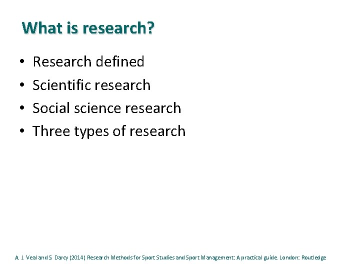 What is research? • • Research defined Scientific research Social science research Three types