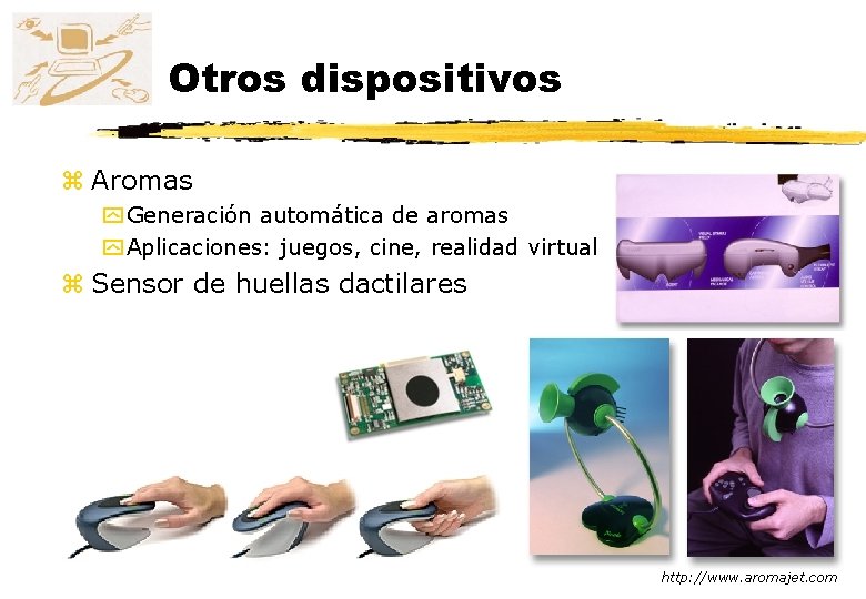 Otros dispositivos z Aromas y Generación automática de aromas y Aplicaciones: juegos, cine, realidad