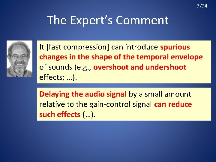 7/34 The Expert’s Comment It [fast compression] can introduce spurious changes in the shape