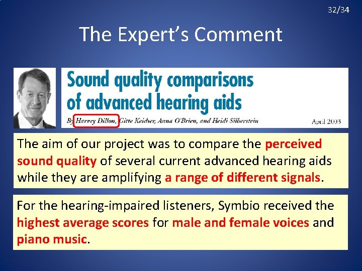 32/34 The Expert’s Comment The aim of our project was to compare the perceived