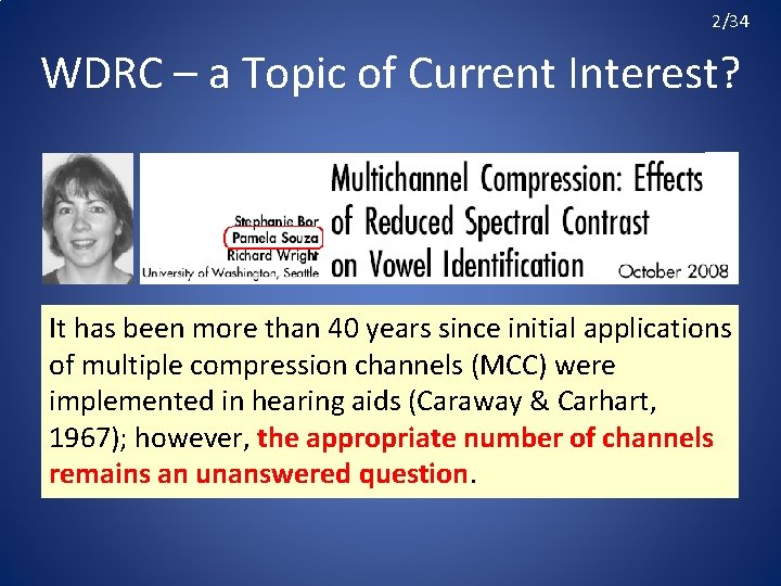 2/34 WDRC – a Topic of Current Interest? It has been more than 40
