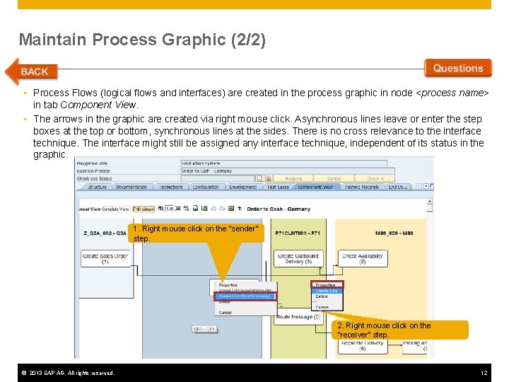 Maintain Process Graphic (2/2) • Process Flows (logical flows and interfaces) are created in