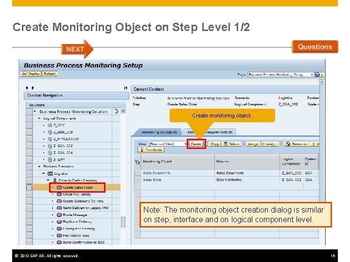 Create Monitoring Object on Step Level 1/2 Create monitoring object. Note: The monitoring object