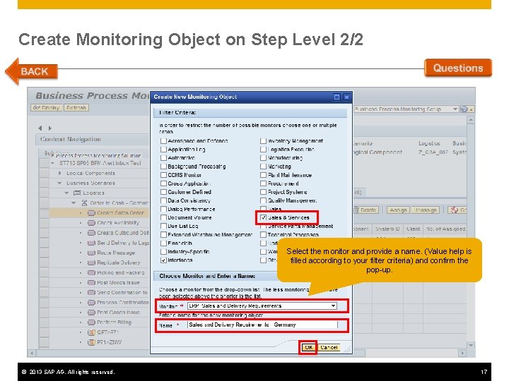 Create Monitoring Object on Step Level 2/2 Select the monitor and provide a name.