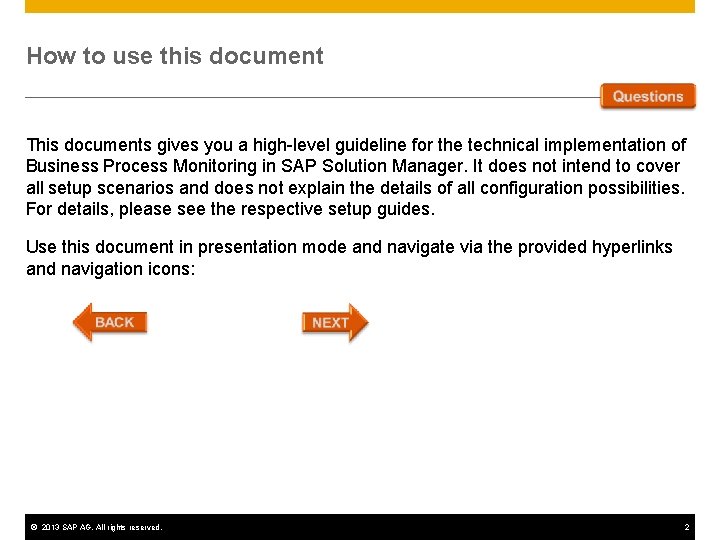 How to use this document This documents gives you a high-level guideline for the