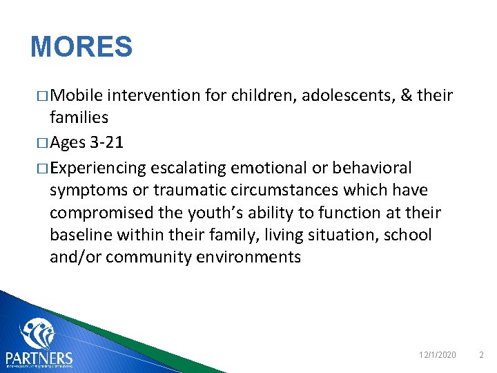 MORES � Mobile intervention for children, adolescents, & their families � Ages 3 -21