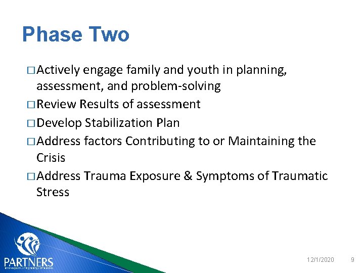 Phase Two � Actively engage family and youth in planning, assessment, and problem-solving �