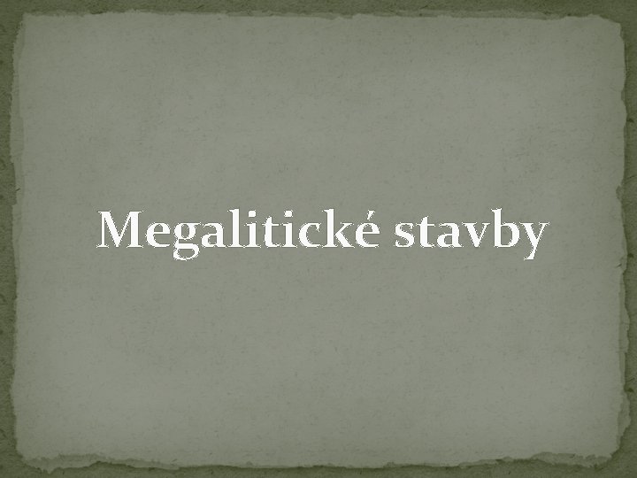 Megalitické stavby 