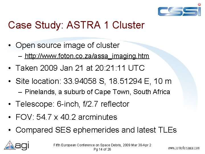Case Study: ASTRA 1 Cluster • Open source image of cluster – http: //www.