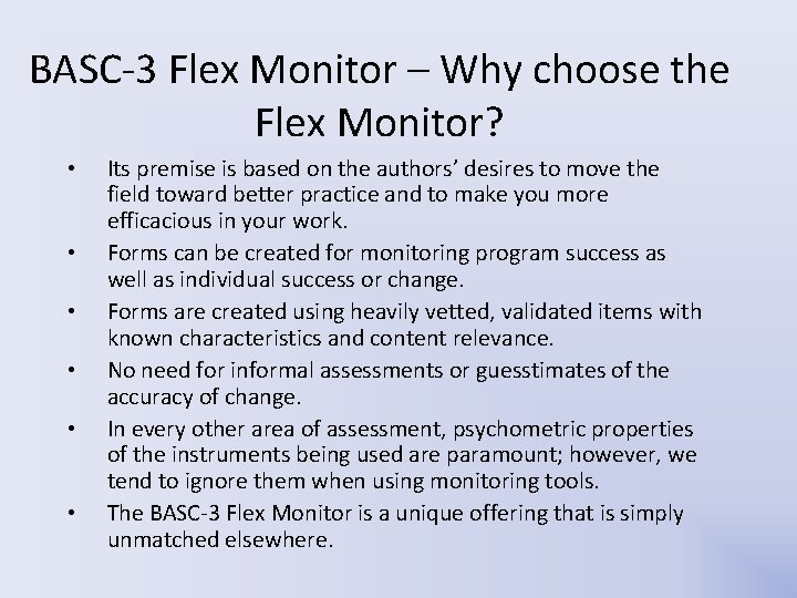 BASC-3 Flex Monitor – Why choose the Flex Monitor? • • • Its premise BASC-3 Flex Monitor – Why choose the Flex Monitor? • • • Its premise