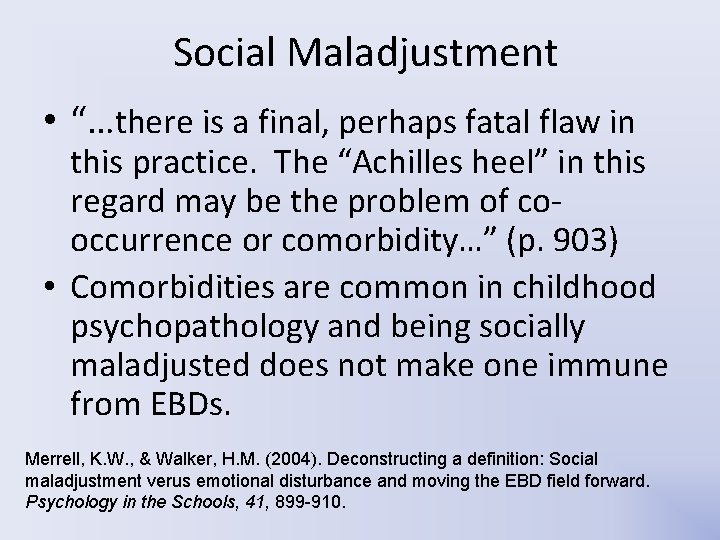 Social Maladjustment • “…there is a final, perhaps fatal flaw in this practice. The Social Maladjustment • “…there is a final, perhaps fatal flaw in this practice. The