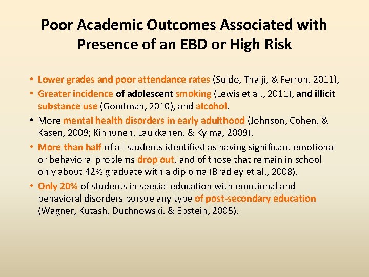 Poor Academic Outcomes Associated with Presence of an EBD or High Risk • Lower Poor Academic Outcomes Associated with Presence of an EBD or High Risk • Lower