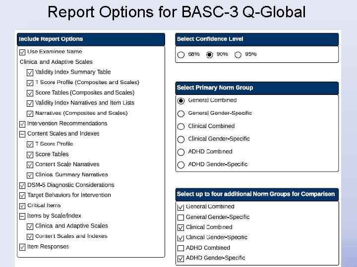 Report Options for BASC-3 Q-Global Report Options for BASC-3 Q-Global
