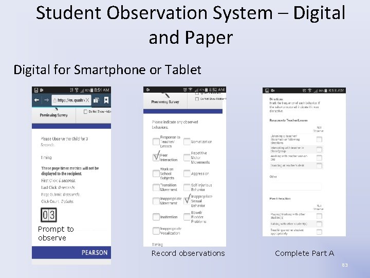 Student Observation System – Digital and Paper Digital for Smartphone or Tablet Prompt to Student Observation System – Digital and Paper Digital for Smartphone or Tablet Prompt to