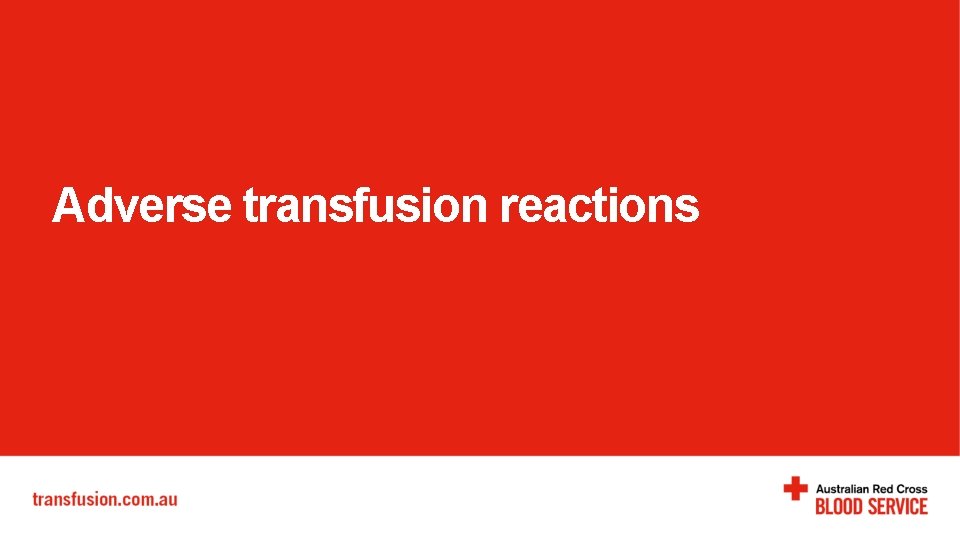 Adverse transfusion reactions 