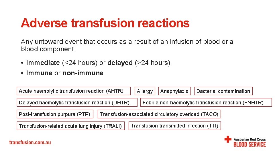 Adverse transfusion reactions Any untoward event that occurs as a result of an infusion