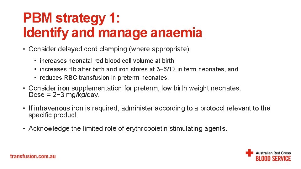 PBM strategy 1: Identify and manage anaemia • Consider delayed cord clamping (where appropriate):