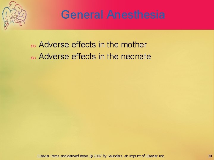 General Anesthesia Adverse effects in the mother Adverse effects in the neonate Elsevier items