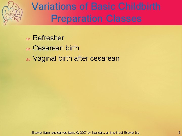 Variations of Basic Childbirth Preparation Classes Refresher Cesarean birth Vaginal birth after cesarean Elsevier