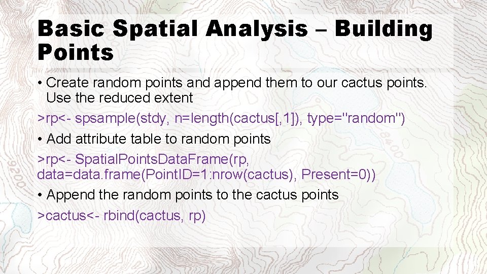 Basic Spatial Analysis – Building Points • Create random points and append them to