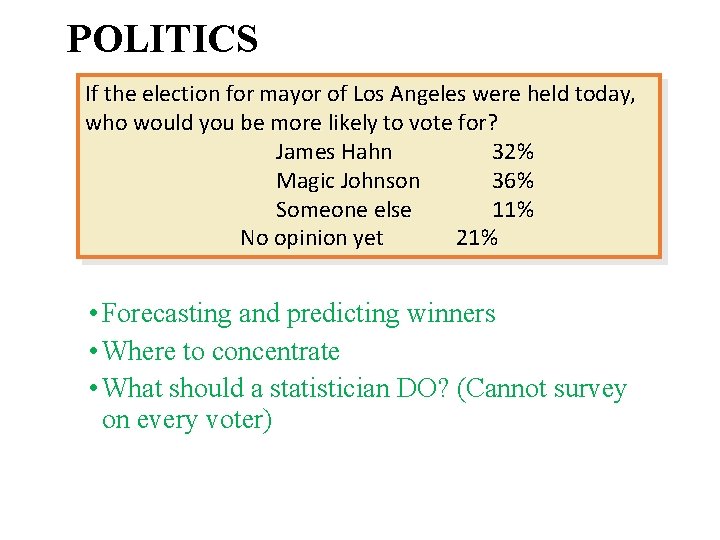 POLITICS If the election for mayor of Los Angeles were held today, who would