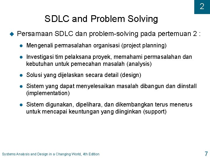 2 SDLC and Problem Solving u Persamaan SDLC dan problem-solving pada pertemuan 2 :