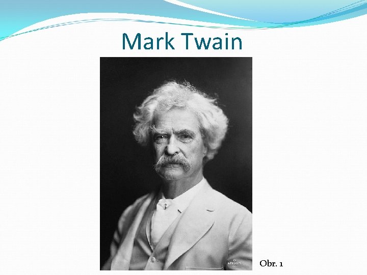 Mark Twain Obr. 1 