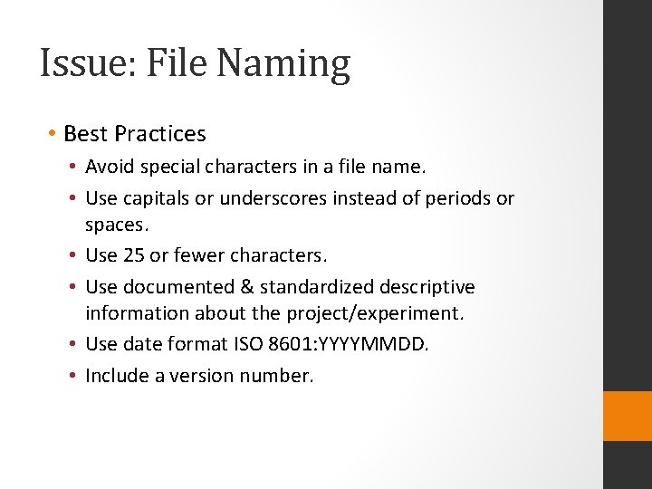 Issue: File Naming • Best Practices • Avoid special characters in a file name.