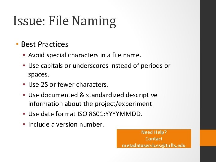 Issue: File Naming • Best Practices • Avoid special characters in a file name.