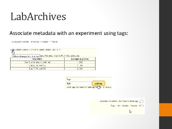 Lab. Archives Associate metadata with an experiment using tags: 