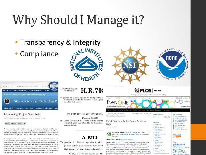 Why Should I Manage it? • Transparency & Integrity • Compliance 