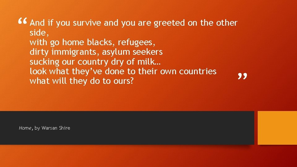 “ And if you survive and you are greeted on the other side, with