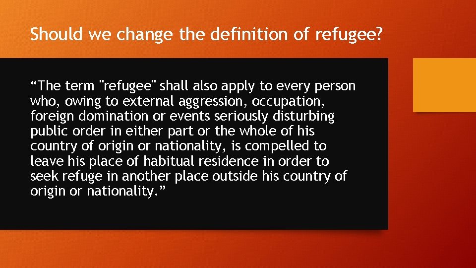 Should we change the definition of refugee? “The term "refugee" shall also apply to
