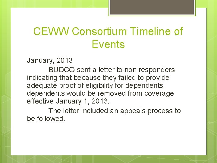 CEWW Consortium Timeline of Events January, 2013 BUDCO sent a letter to non responders