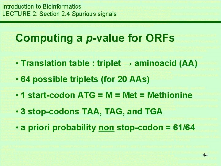 Introduction to Bioinformatics LECTURE 2: Section 2. 4 Spurious signals Computing a p-value for Introduction to Bioinformatics LECTURE 2: Section 2. 4 Spurious signals Computing a p-value for