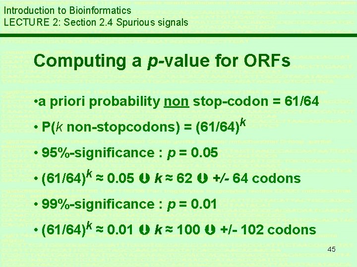 Introduction to Bioinformatics LECTURE 2: Section 2. 4 Spurious signals Computing a p-value for Introduction to Bioinformatics LECTURE 2: Section 2. 4 Spurious signals Computing a p-value for