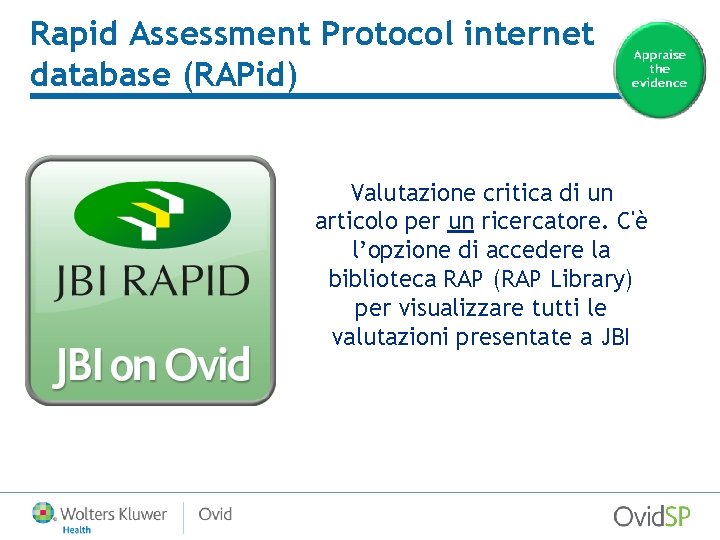 Rapid Assessment Protocol internet database (RAPid) Valutazione critica di un articolo per un ricercatore.