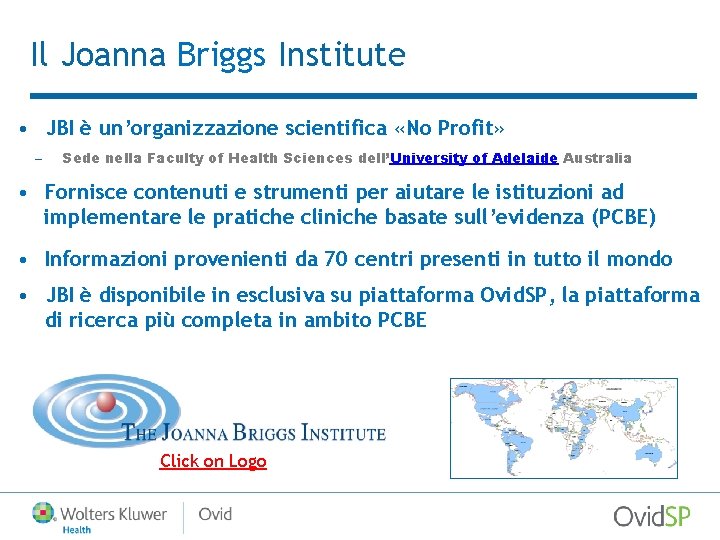 Il Joanna Briggs Institute • JBI è un’organizzazione scientifica «No Profit» – Sede nella