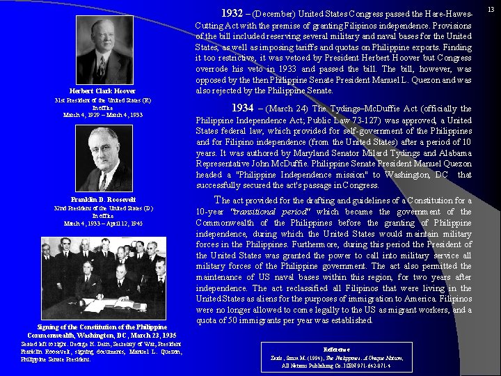  1932 – (December) United States Congress passed the Hare-Hawes- Herbert Clark Hoover 31