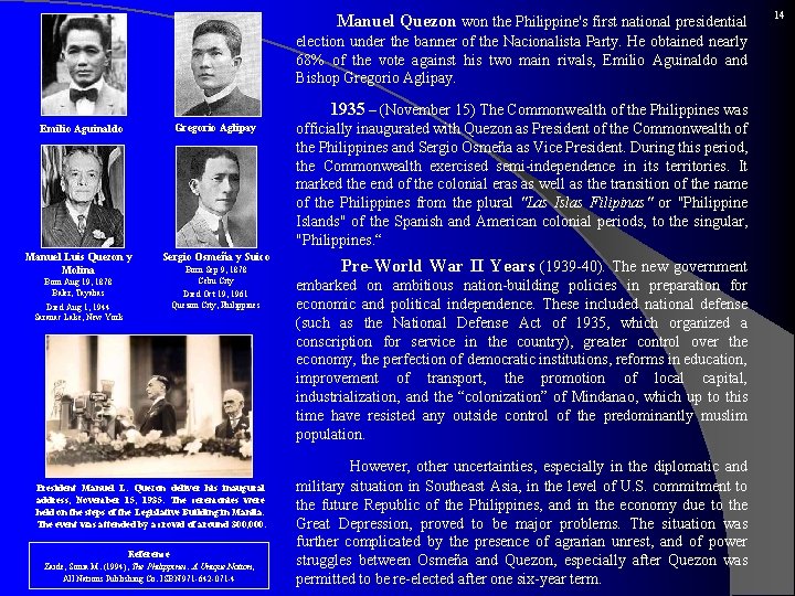  Manuel Quezon won the Philippine's first national presidential election under the banner of