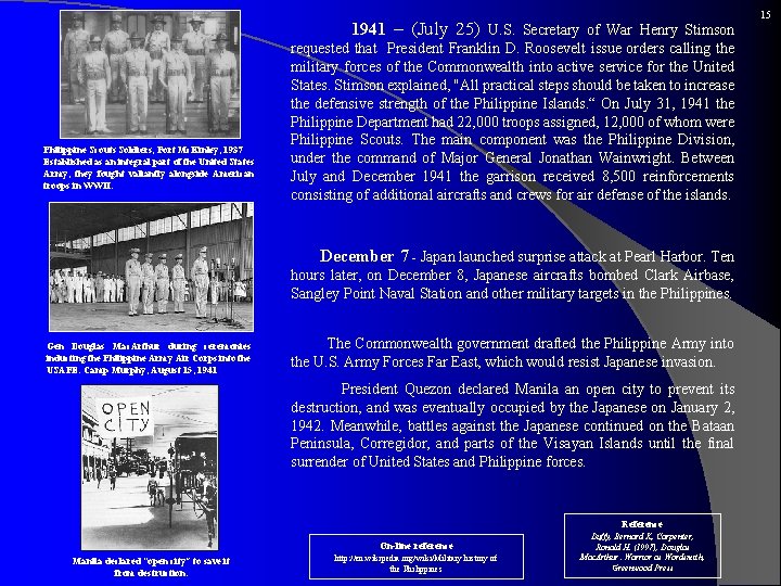  1941 – (July 25) U. S. Secretary of War Henry Stimson Philippine Scouts