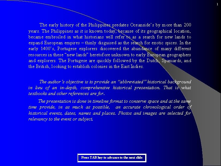 1 The early history of the Philippines predates Oceanside’s by more than 200 years.