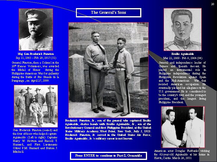 20 The General’s Sons Maj Gen Frederick Funston Sep 11, 1865 – Feb 29,