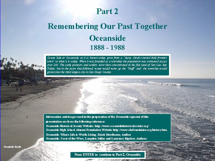 Part 2 Remembering Our Past Together Oceanside 1888 - 1988 Ocean Side or Oceanside,