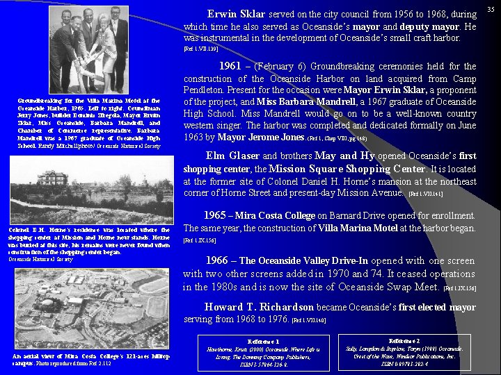  Erwin Sklar served on the city council from 1956 to 1968, during which