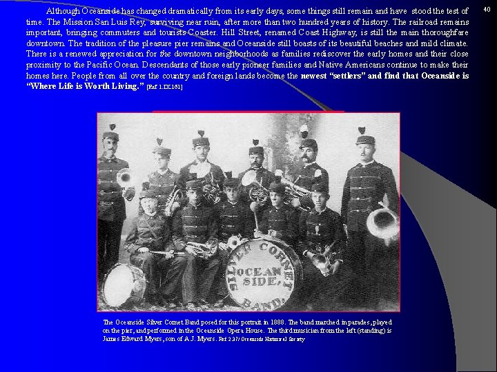  Although Oceanside has changed dramatically from its early days, some things still remain