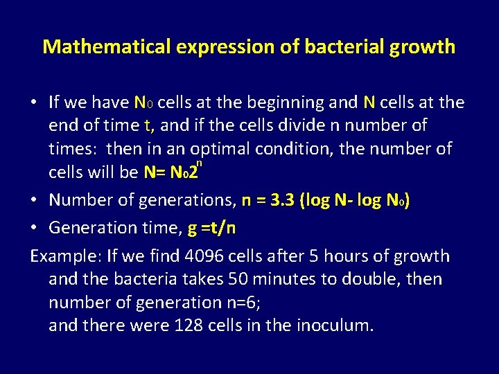 Mathematical expression of bacterial growth • If we have N 0 cells at the