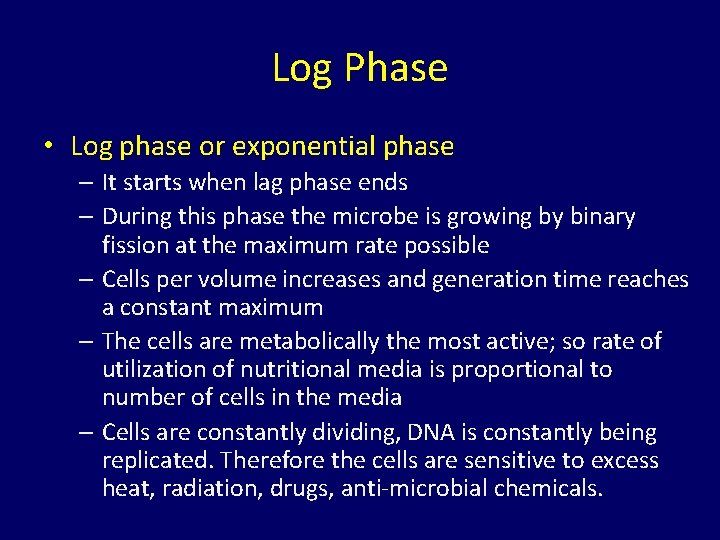 Log Phase • Log phase or exponential phase – It starts when lag phase Log Phase • Log phase or exponential phase – It starts when lag phase