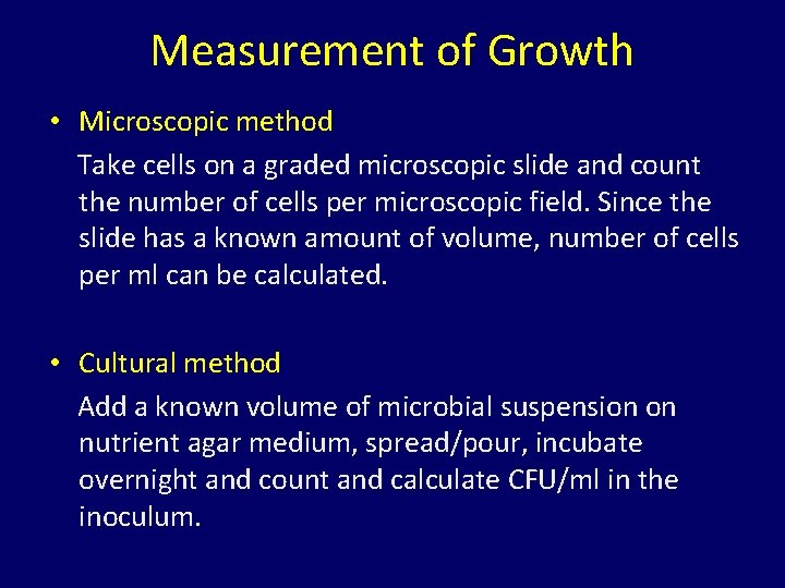 Measurement of Growth • Microscopic method Take cells on a graded microscopic slide and